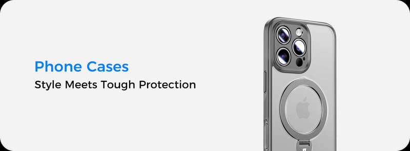 Phone cases and Protection